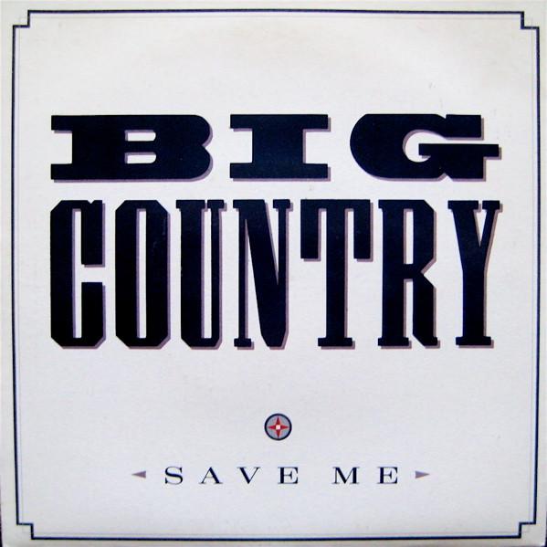 Big Country - Save Me