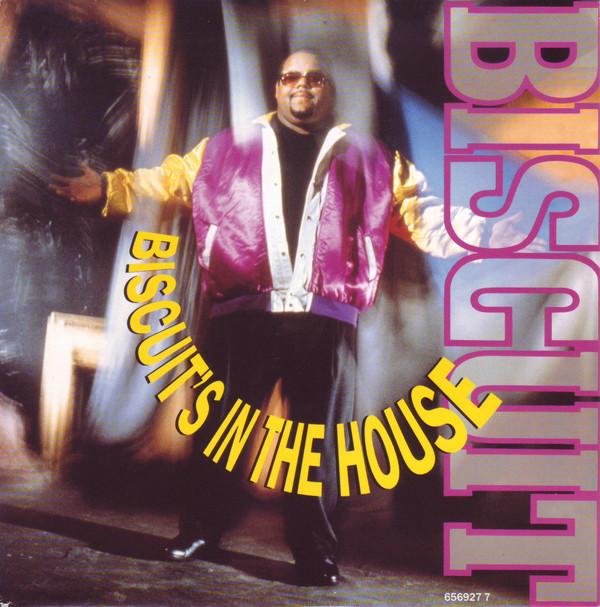 Biscuit  - Biscuit's In The House