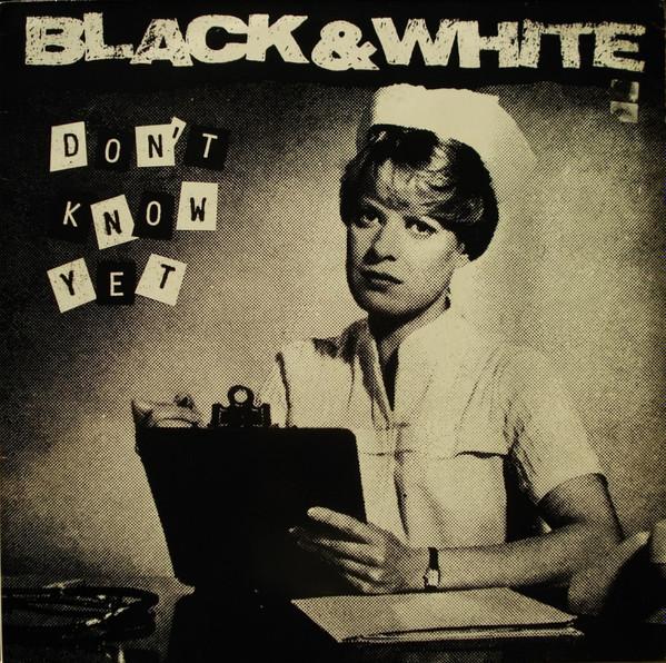 Black & White (7) - Don't Know Yet