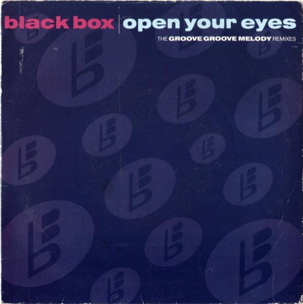 Black Box - Open Your Eyes (The Groove Groove Melody Remixes)