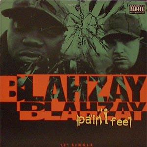 Blahzay Blahzay - Pain I Feel
