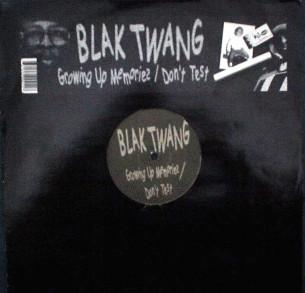 Blak Twang - Growing Up Memories / Don't Test
