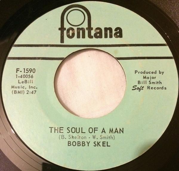 Bobby Skel - The Soul Of A Man / Say It Now