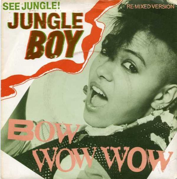 Bow Wow Wow - See Jungle! (Jungle Boy)