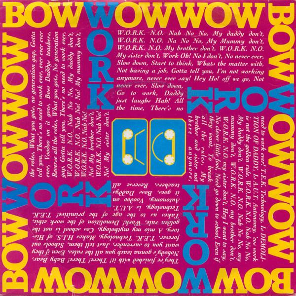 Bow Wow Wow - W.O.R.K. (N.O. Nah No! No! My Daddy Don't)