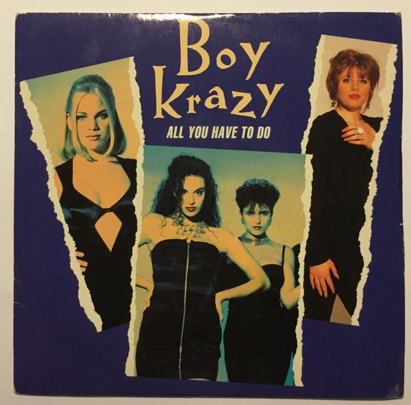 Boy Krazy - All You Have To Do