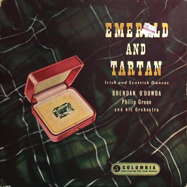 Brendan O'Dowda, Philip Green And His Orchestra - Emerald And Tartan
