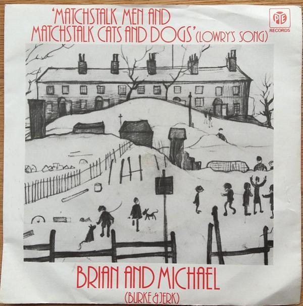 Brian & Michael - Matchstalk Men And Matchstalk Cats And Dogs (Lowry's Song)