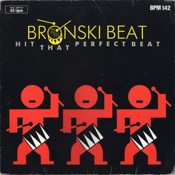 Bronski Beat - Hit That Perfect Beat