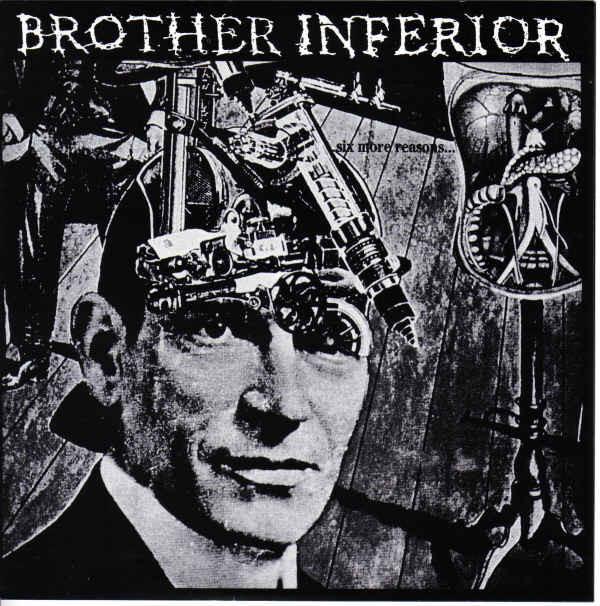 Brother Inferior - Six More Reasons...