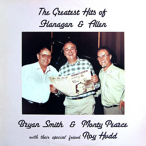 Bryan Smith (10), Monty Pearce, Roy Hudd - The Greatest Hits Of Flanagan & Allen