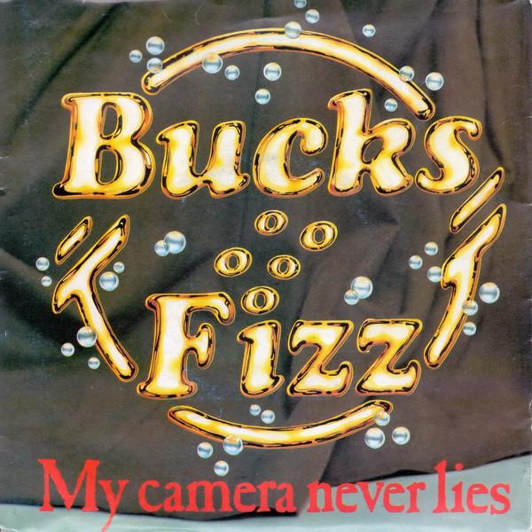 Bucks Fizz - My Camera Never Lies