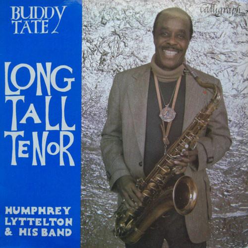 Buddy Tate, Humphrey Lyttelton And His Band - Long Tall Tenor