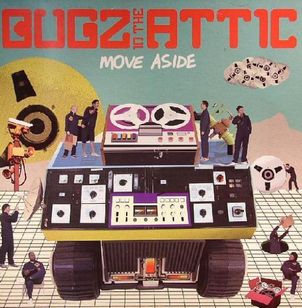 Bugz In The Attic - Move Aside