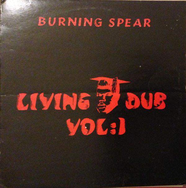 Burning Spear - Living Dub Volume 1