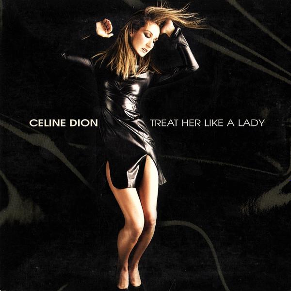 Céline Dion - Treat Her Like A Lady