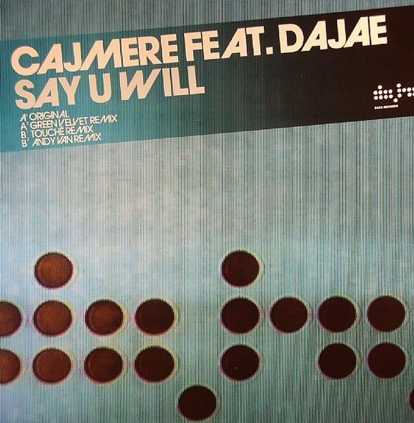 Cajmere, Dajaé - Say U Will