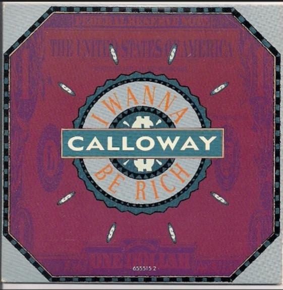 Calloway - I Wanna Be Rich