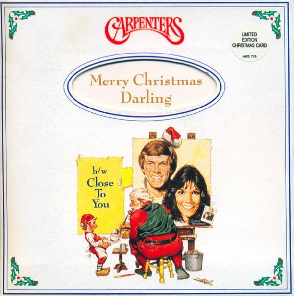 Carpenters - Merry Christmas Darling / (They Long To Be) Close To You