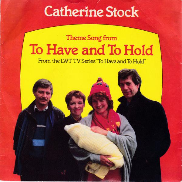 Catherine Stock - To Have And To Hold
