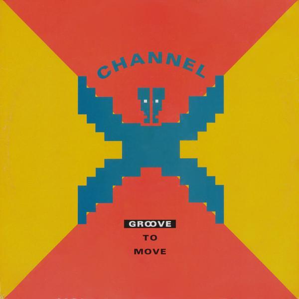 Channel X - Groove To Move