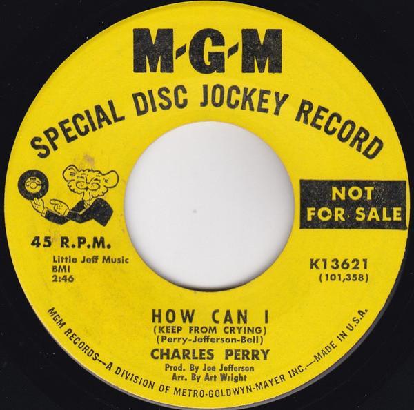 Charles Perry - How Can I (Keep From Crying) / Move On Love