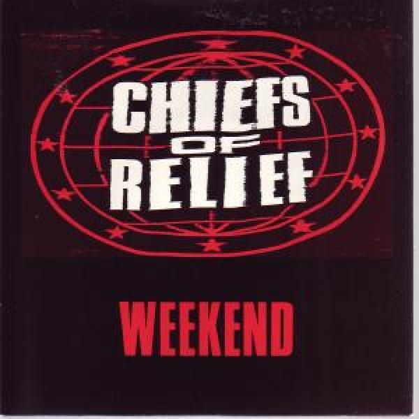 Chiefs Of Relief - Weekend