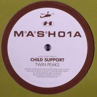 Child Support - Twin Peaks / Stop, Look & Listen