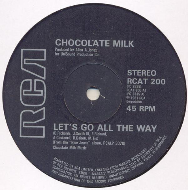 Chocolate Milk (2) - Let's Go All The Way / Blue Jeans