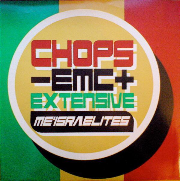 Chops EMC, Extensive - Me' Israelites