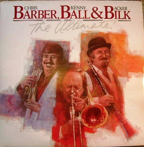 Chris Barber, Kenny Ball, Acker Bilk - The Ultimate!