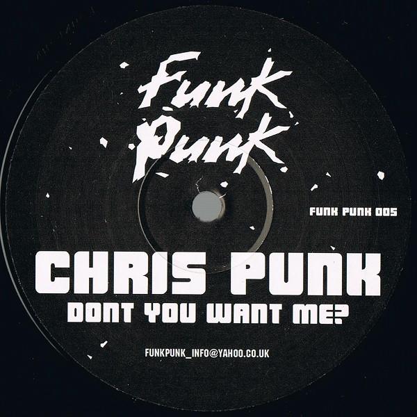 Chris Punk - Dont You Want Me?