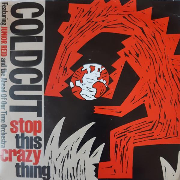 Coldcut, Junior Reid, Ahead Of Our Time Orchestra - Stop This Crazy Thing