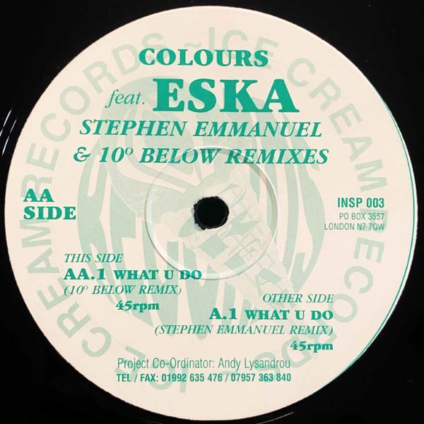 Colours (5), Eska Mtungwazi - What U Do (Stephen Emmanuel & 10° Below Remixes)
