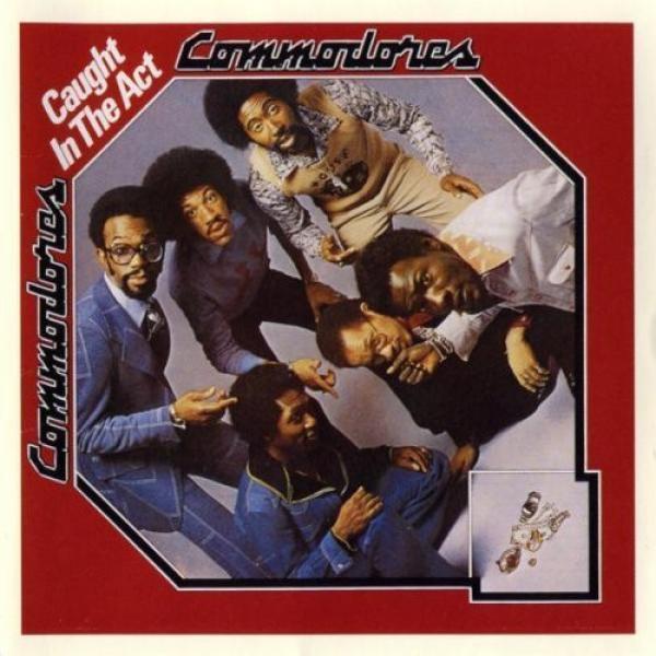 Commodores - Caught In The Act