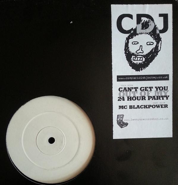 Compact Disc Jockey - Can't Get You Out Of My 24 Hour Party