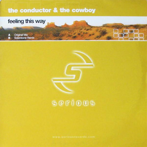 Conductor & The Cowboy - Feeling This Way