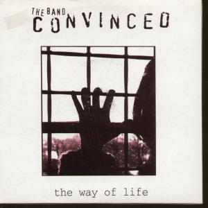 Convinced - The Way Of Life