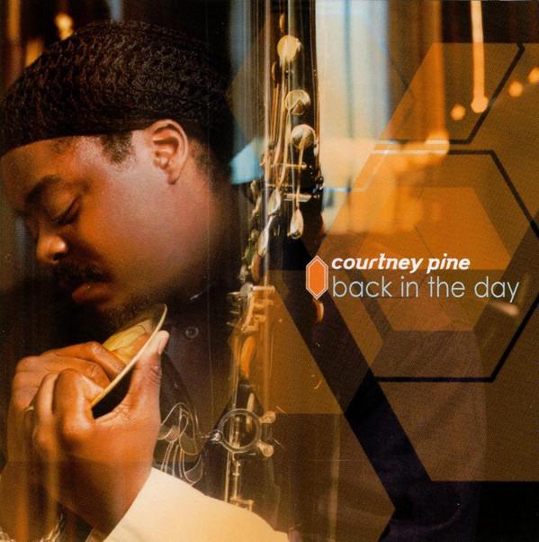 Courtney Pine - Back In The Day