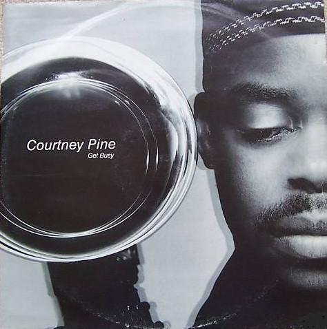 Courtney Pine - Get Busy