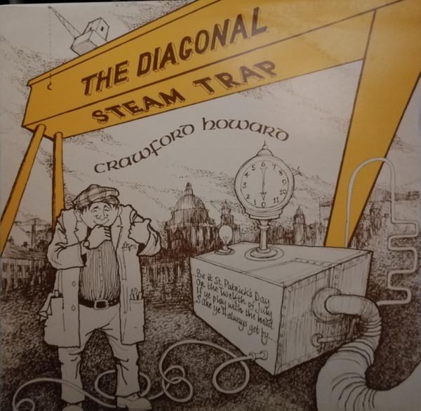 Crawford Howard - The Diagonal Steam Trap