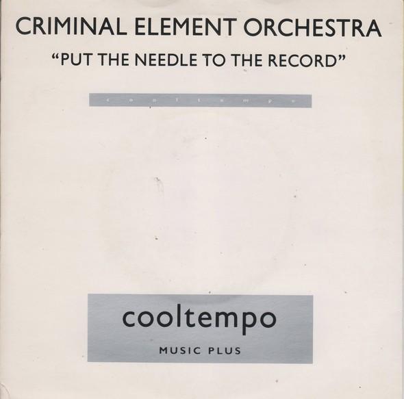 Criminal Element Orchestra - Put The Needle To The Record