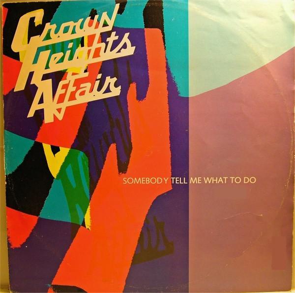 Crown Heights Affair - Somebody Tell Me What To Do / Heart Upside Down