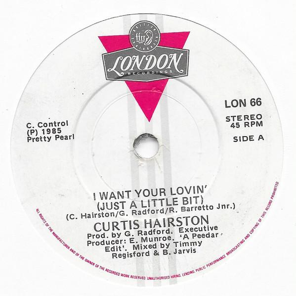 Curtis Hairston - I Want Your Lovin' (Just A Little Bit)