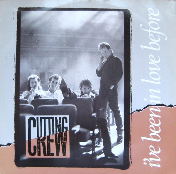 Cutting Crew - I've Been In Love Before