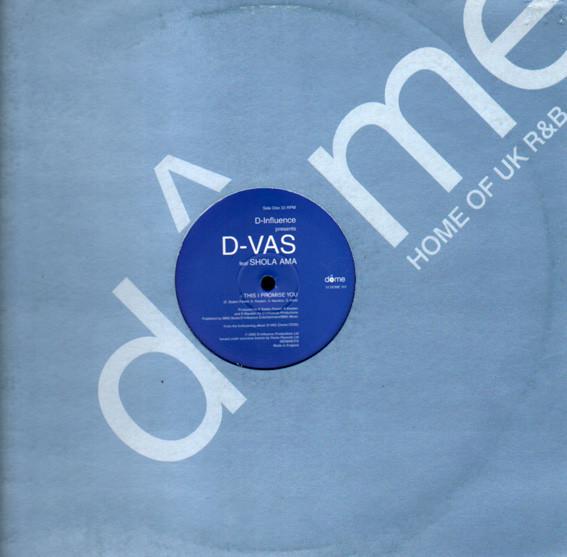 D'Influence, D-Vas, Shola Ama - This I Promise You