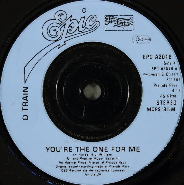 D-Train - You're The One For Me