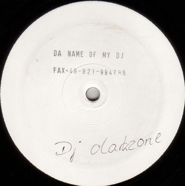 DJ Darkzone - Da Name Of My DJ