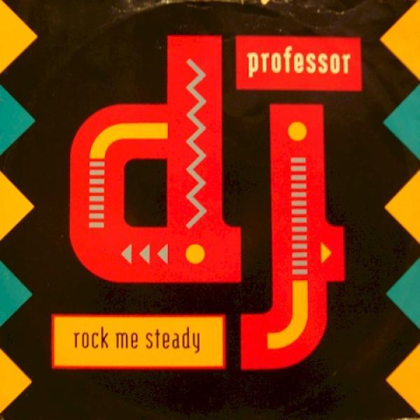 DJ Professor - Rock Me Steady