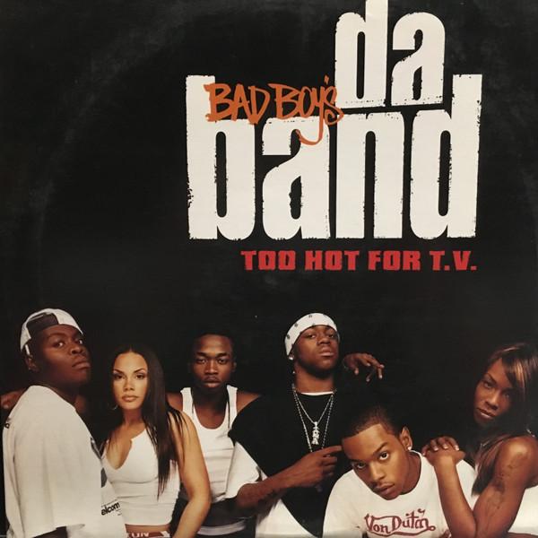 Da Band - Too Hot For T.V.